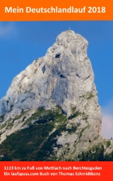 Mein Deutschlandlauf 2018 von Mettlach im Saarland bis Berchtesgaden